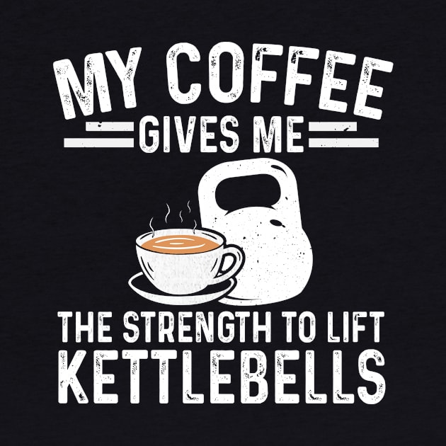 Coffee Strength For Kettlebell Strength Training Workout by Print-Dinner